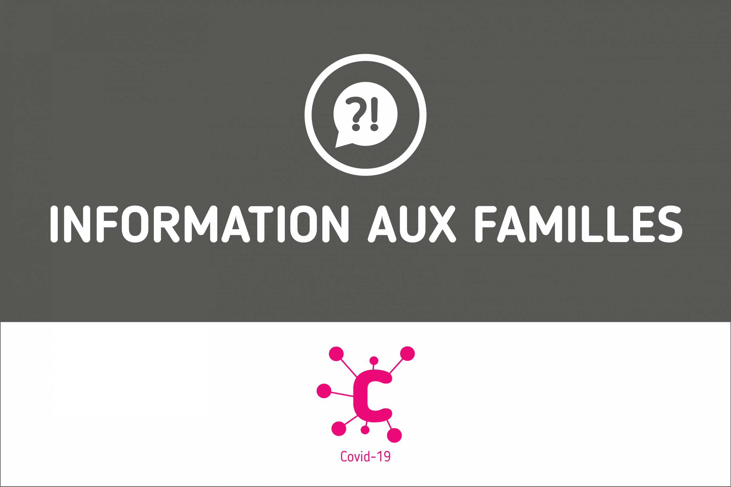 CORONAVIRUS : Information aux familles